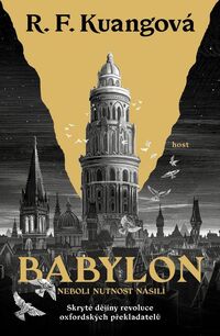 Recenzia – R. F. Kuangová: Babylon neboli Nutnost násilí